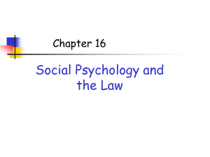 Outline of Chapter 16 Social Psychology and the Law