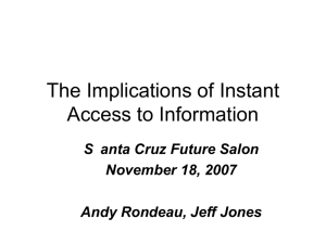 The Implications of Instant Access to Information
