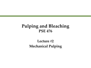 Lecture 2: Mechanical Pulping