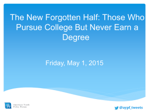 The New Forgotten Half: Those Who Pursue College But Never Earn