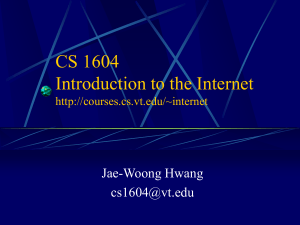 CS 1604 Introduction to the Internet http://ei.cs.vt.edu/~netinfo