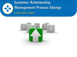 Customer Relationship Management - Process Change Presentation