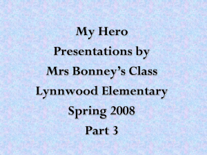 My Hero Presentations by Mrs Bonney's Class Lynnwood