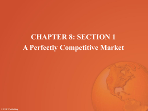 CHAPTER 8: SECTION 1 A Perfectly Competitive