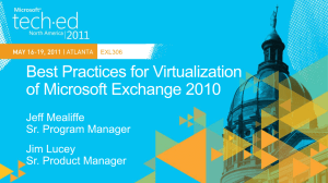 EXL306: Best Practices for Virtualization of Microsoft Exchange 2010