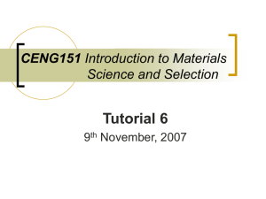 CENG151 Introduction to Materials Science and Selection Tutorial 6