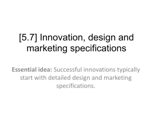 5.7 Innovation, design and marketing specifications