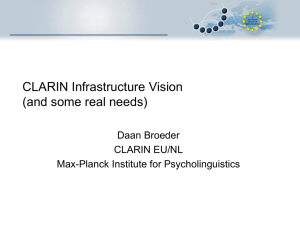 CLARIN Infrastructure Vision (and some real needs)