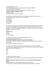 Anesthesiology Exam 1 6B 1. The following are objectives of