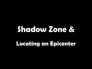 Shadow Zone and Locating an Epicenter