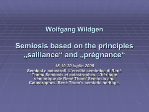 Wolfgang Wildgen Semiosis based on the principles „saillance“ and