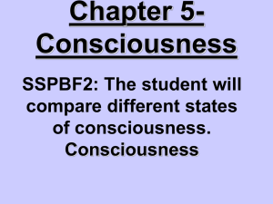 Chapter 5- Consciousness SSPBF2: The student will compare