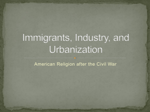 Immigrants, Industry, and Urbanization