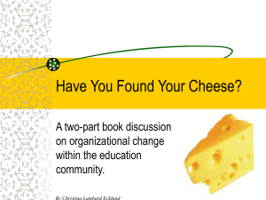 Who Moved Your Cheese?