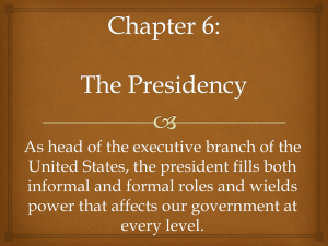 Chapter 6: The Presidency