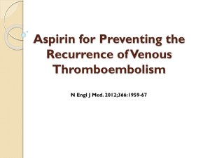 Aspirin for the prevention of recurrent venous Thromboembolism (VTE)