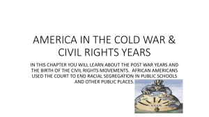 AMERICA IN THE COLD WAR & CIVIL RIGHTS YEARS