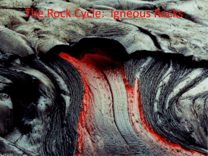The Rock Cycle: Igneous Rocks