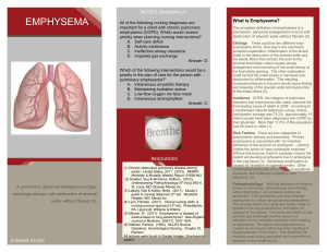 What is Emphysema? The accepted definition of emphysema is a