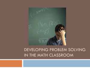 Developing Problem Solving in the Math Classroom