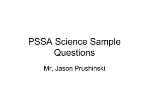 PSSA Sample Questions PPT - Mr. Prushinski's General Science