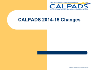 CALPADS 2014-15 Changes v1.0 07/10/2014