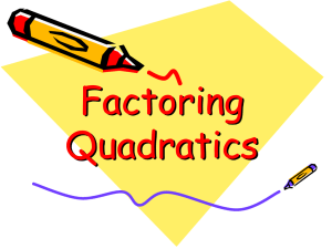 4.3 Factoring Quadratics When a=1