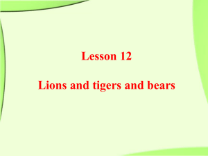 Book 4 Lesson 12 Lions and tigers and bears