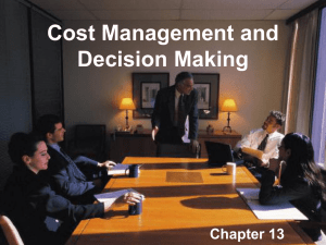 Chapter 13 - Cost Management and Decision Making