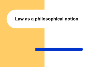 Law as a philosophical notion What is law?