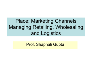 Marketing Channels Managing Retailing, Wholesaling and Logistics