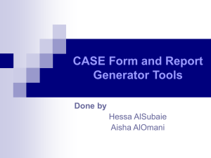 CASE Form and Report Generator Tools