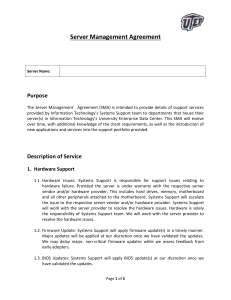 The Server Management Agreement (SMA) is intended to provide