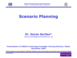 Scenario Planning, Dr. Ozcan Saritas, The University of Manchester