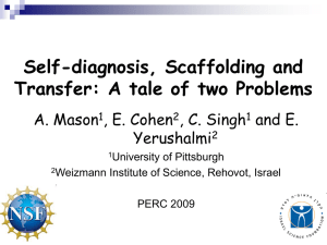 Self-diagnosis, Scaffolding and Transfer: A Tale of Two Problems