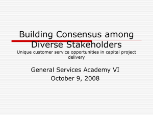 Building Consensus among Diverse Stakeholders Unique customer