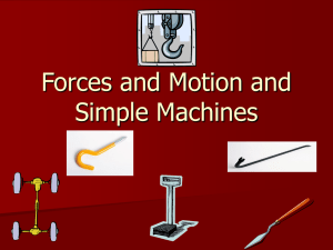 Forces and Motion and Simple Machines