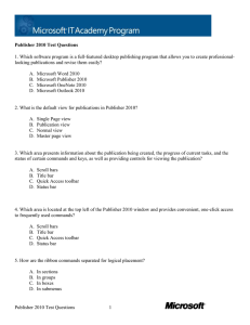 Publisher 2010 Test Questions 1. Which software program is a full