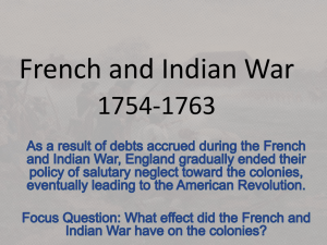 French and Indian War and the End of Salutary Neglect 1754-1775