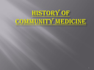 BRIEF HISTORY OF COMMUNITY MEDICINE