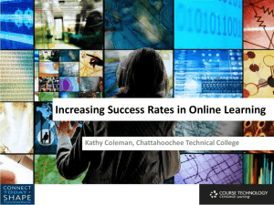Increasing Success Rates in Online Learning Kathy Coleman