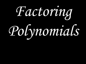 Unit #6 Factoring Polynomials
