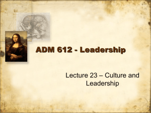 Lecture 23 - CULTURE AND LEADERSHIP.