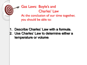 Gas Laws: Boyle*s and Charles* Law At the