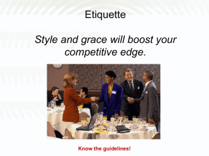 Etiquette Style and grace will boost your competitive edge.