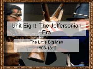 Unit Eight: The Jeffersonian Era