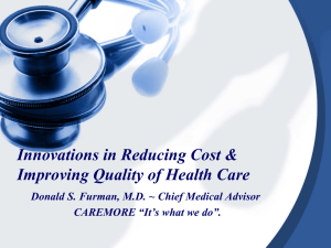Innovations in Reducing Cost & Improving Quality of Health Care