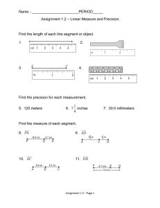 Name - Assignment 1.2 – Linear Measure and Precision Find the