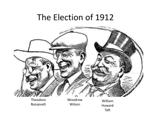 The Election of 1912 & Wilson's Political Philosophy