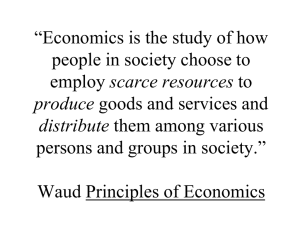 “Economics is the study of how people in society choose to employ